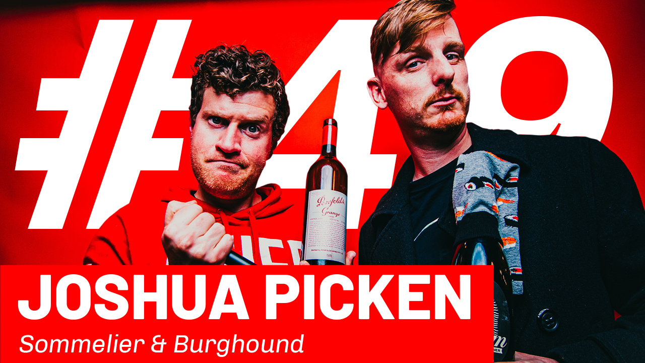 WFTP Episode 49: Josh Picken (Sommelier & Burghound)