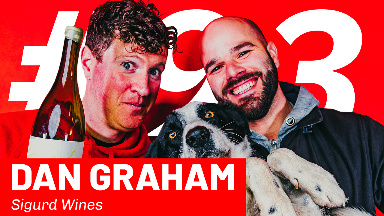 WFTP Episode 93: Dan Graham (Sigurd Wines)
