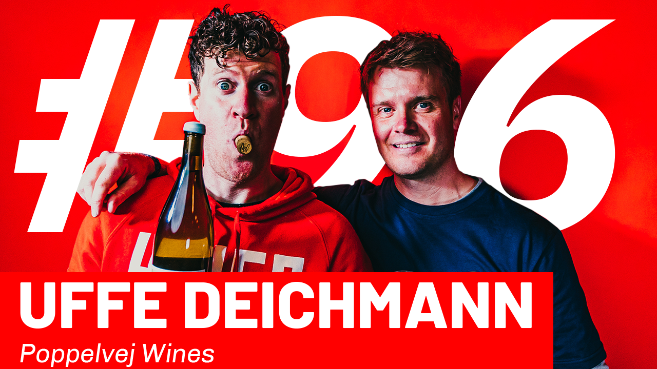 WFTP Episode 96: Uffee Deichmann (Poppelvej Wines)