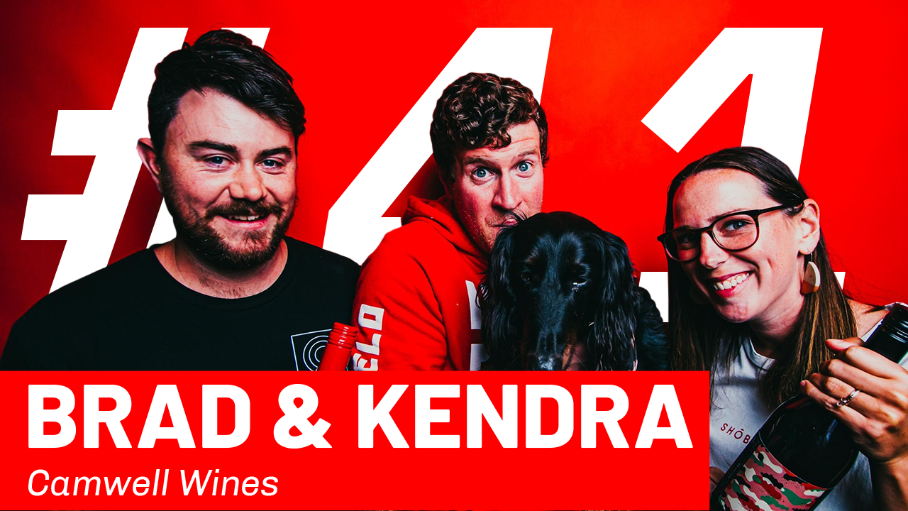 WFTP Episode 41:  Brad and Kendra (Camwell Wines)