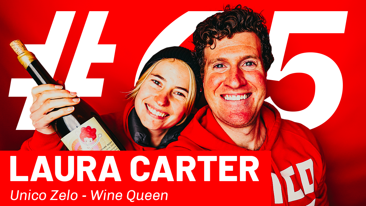 WFTP Episode 65: Laura Carter (Unico Zelo Wine Queen)