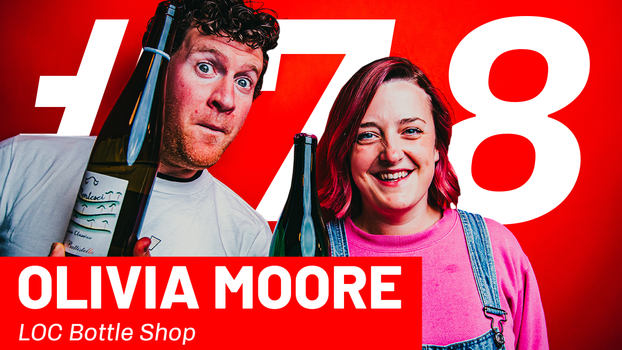 WFTP Episode 78: Olivia Moore (LOC Bottle Shop)