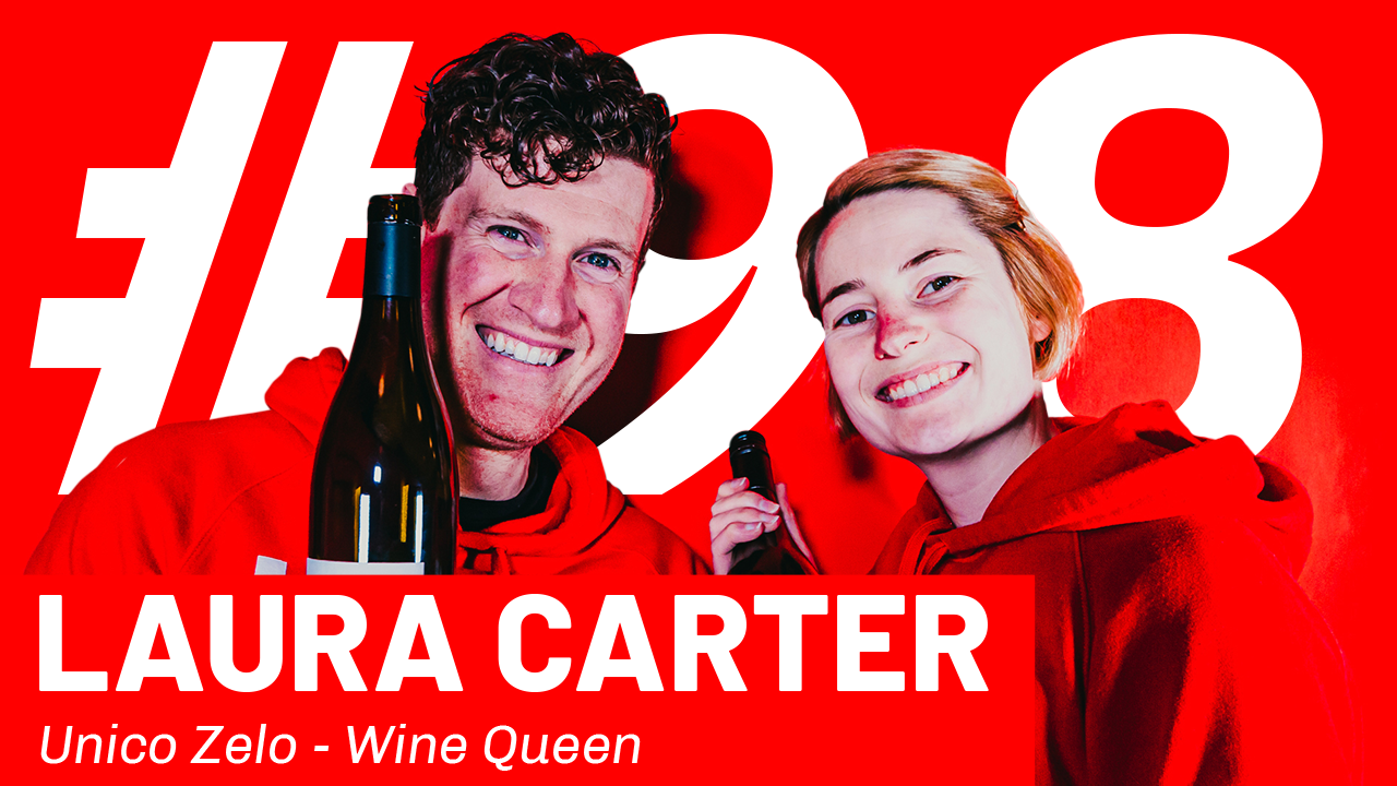 WFTP Episode 98: Laura Carter (Unico Zelo Wine Queen)